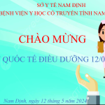 CHÀO MỪNG NGÀY QUỐC TẾ ĐIỀU DƯỠNG 12 – 5